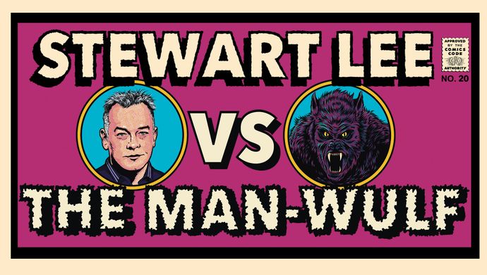 Stewart Lee vs The Man-Wulf