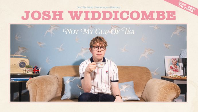 Josh Widdicombe: Not My Cup of Tea