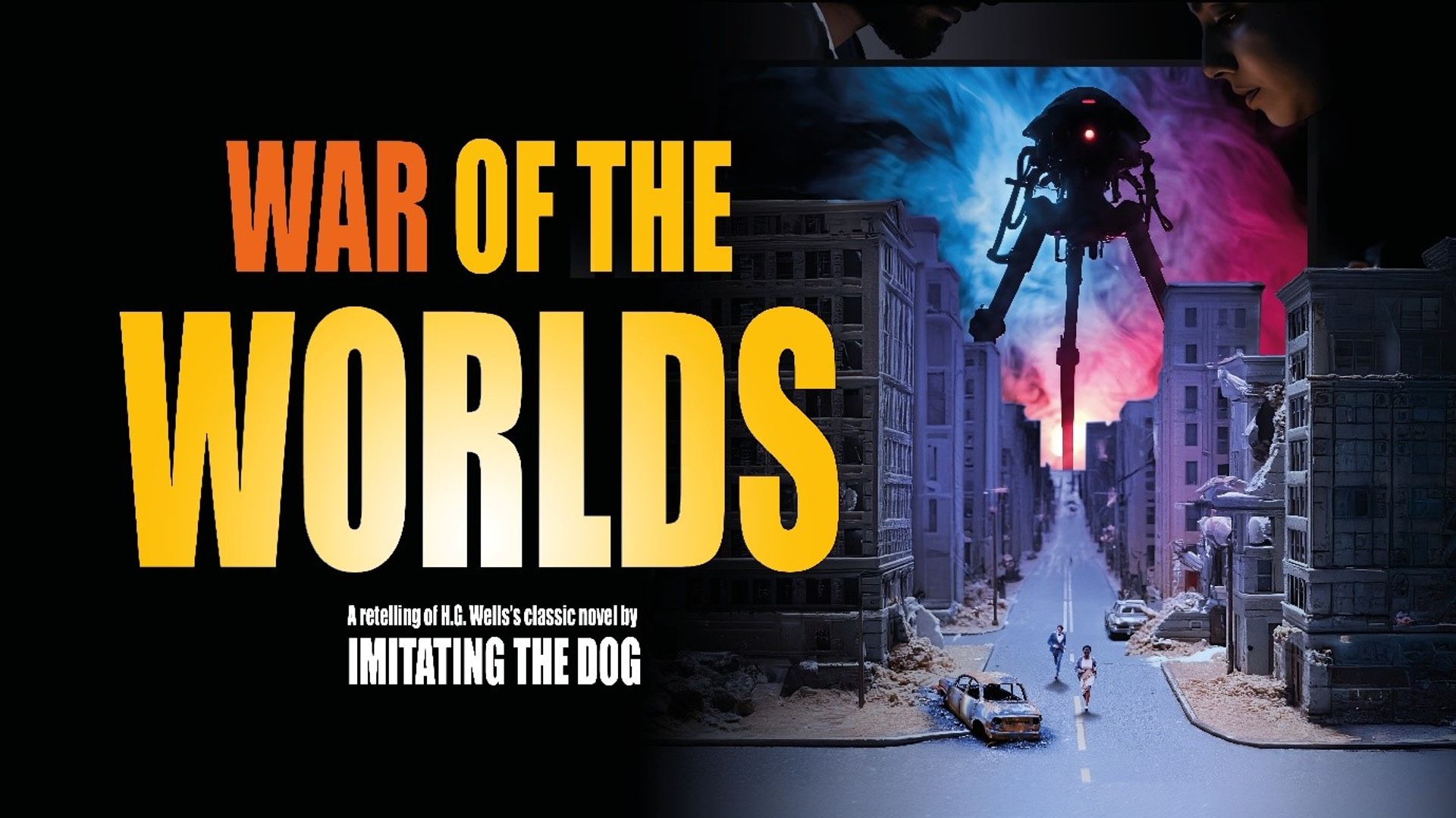 AWARD WINNING IMITATING THE DOG TO BRING RETELLING OF H.G. WELL’S THE WAR OF THE WORLDS TO SALFORD’S LOWRY FROM 25 - 28 FEBRUARY