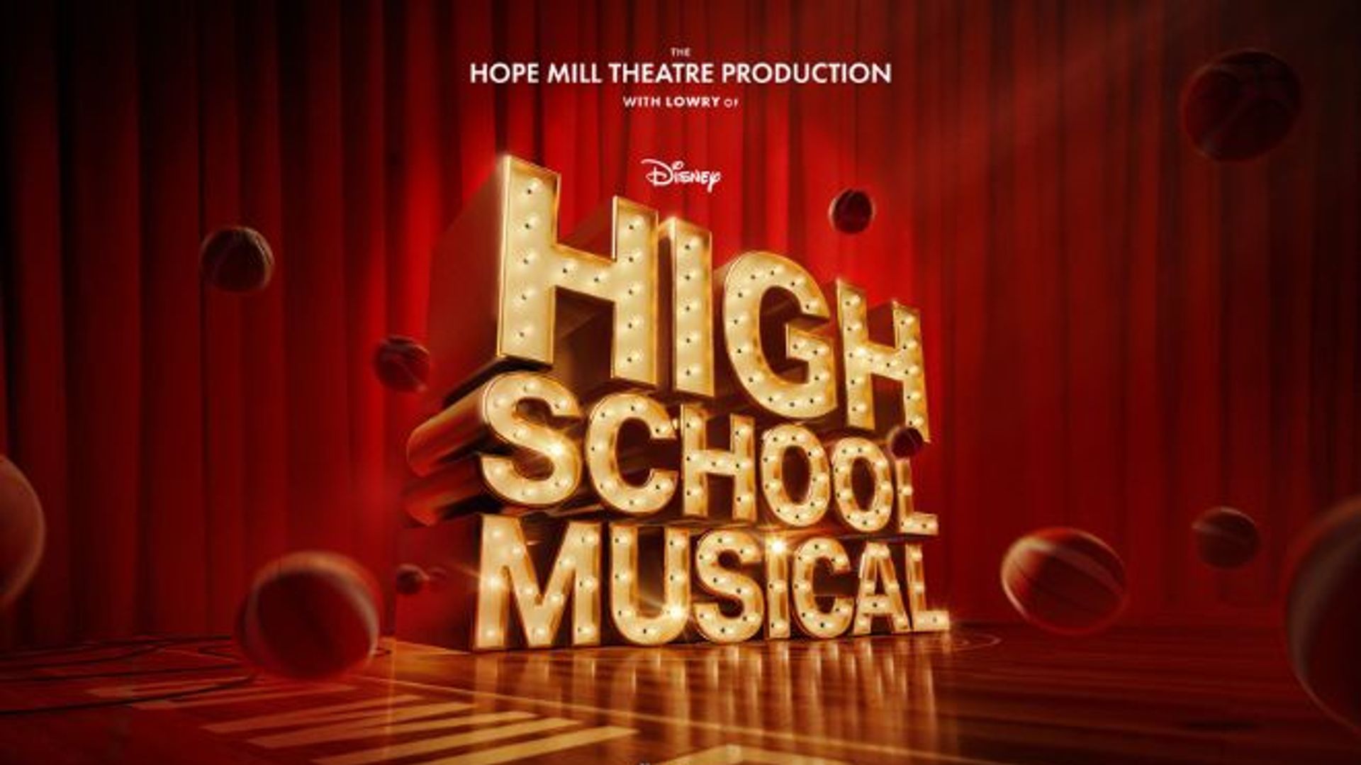 HOPE MILL THEATRE WITH LOWRY  TO PRODUCE  DISNEY’S HIGH SCHOOL MUSICAL AT LOWRY, SALFORD OPENING 21 AUGUST 2026 FOR A LIMITED RUN